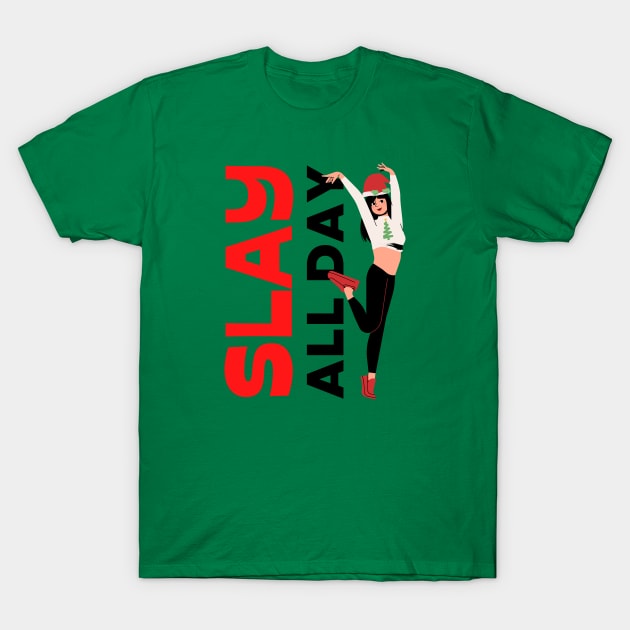 Slay All Day - Merry Christmas 🎄 T-Shirt by Pop Cult Store